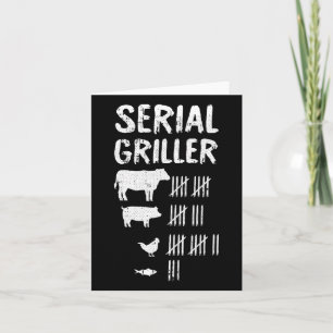 Serial Griller Fathers Day Funny Grilling Grill Bb Card
