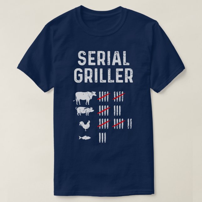 Serial Griller Funny BBQ Master Grill Pun Grilling T-Shirt (Design Front)