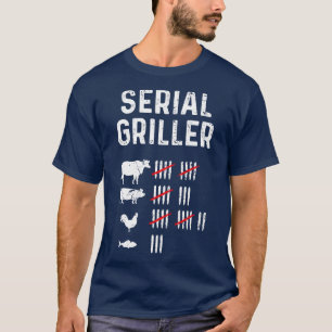 Serial Griller Funny BBQ Master Grill Pun Grilling T-Shirt