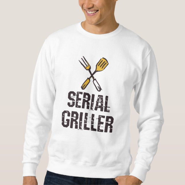 Serial griller Grill BBQ master Grill cutlery Sweatshirt (Front)