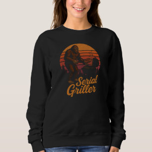 Serial griller sweatshirt