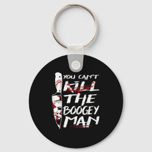 Serial Killer You Can´t Kill The Boogeyman Horror Key Ring