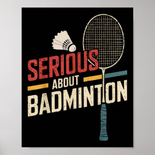 Serious About Badminton Funny  Poster