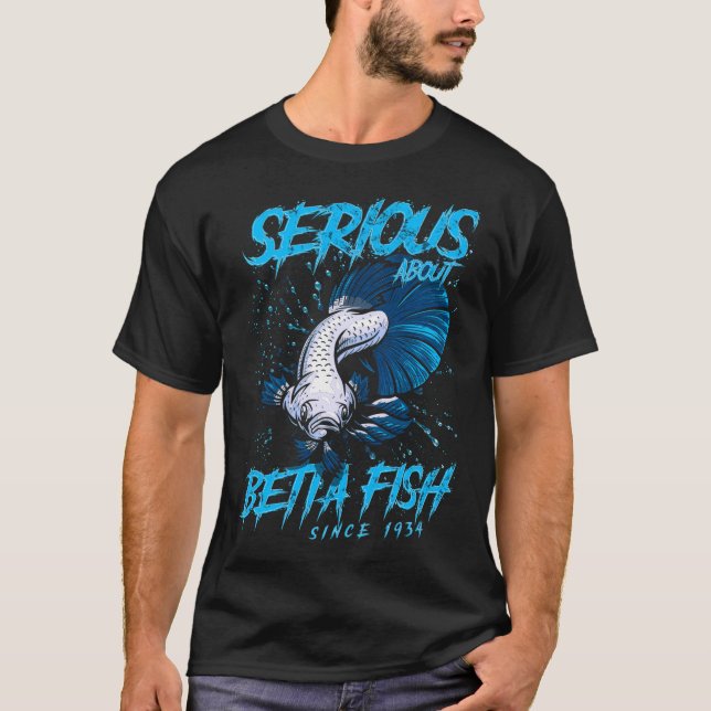 Serious About Betta Fish Keeper Since 1934 T-Shirt (Front)