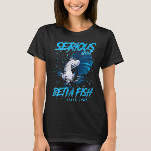 Serious About Betta Fish Keeper Since 1963 T-Shirt