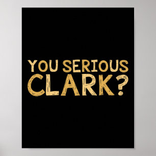 Serious Clark - Funny Movie - Christmas Movie Poster