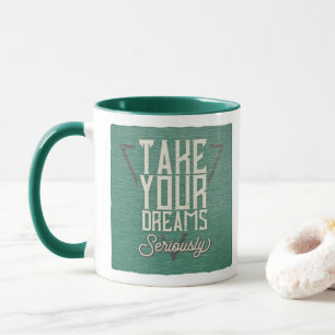 Serious Dreams Mug