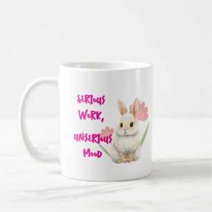 Serious work, unserious mood coffee mug
