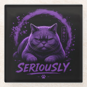 Seriously Cat Glass Coaster