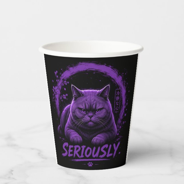 Seriously cat  paper cups (Front)