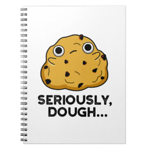 Seriously Dough Funny Baking Food Pun Notebook
