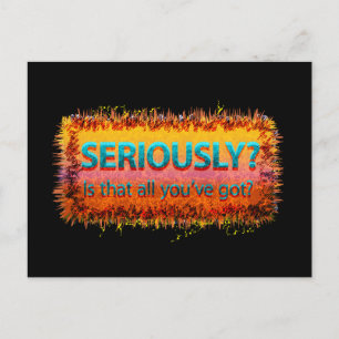  Seriously Is that all Black Postcard