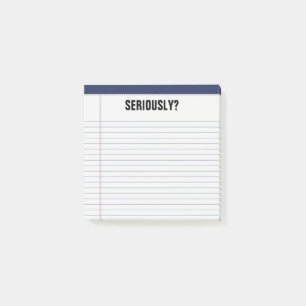 "Seriously?" Lined White Legal Pad Funny 3X3 Post-it Notes