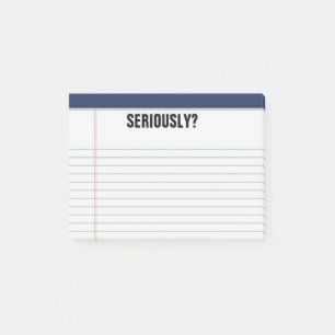 "Seriously?" Lined White Legal Pad Funny 4X3 Post-it Notes