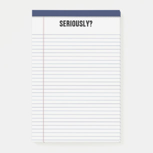 "Seriously?" Lined White Legal Pad Funny 4X6 Post-it Notes