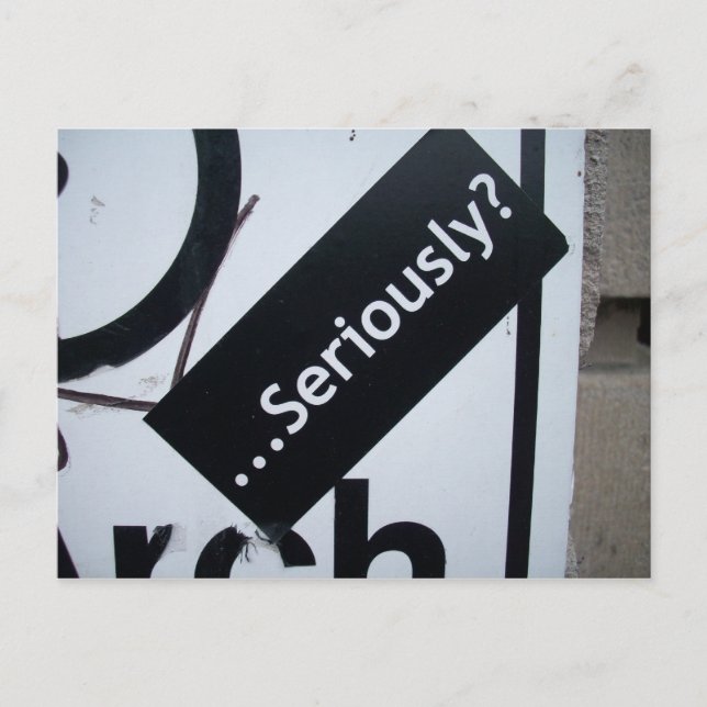Seriously? Postcard (Front)