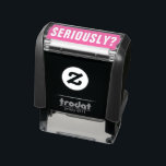 SERIOUSLY? Sarcastic Unprofessional Humour Funny Self-inking Stamp<br><div class="desc">SERIOUSLY? Funny Sarcastic Self Inking Rubber Stamp - Text can be customised. Your choice of ink colour. Simple modern minimalist sarcasm humour design gets right to the point. inspirational / motivational satire quote makes a funny office gag gift for coworker, employee, boss, secretary, administrative assistant, office manager, teacher etc. Add...</div>