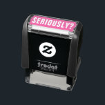 SERIOUSLY? Sarcastic Unprofessional Humour Funny Self-inking Stamp<br><div class="desc">SERIOUSLY? Funny Sarcastic Self Inking Rubber Stamp - Text can be customised. Your choice of ink colour. Simple modern minimalist sarcasm humour design gets right to the point. inspirational / motivational satire quote makes a funny office gag gift for coworker, employee, boss, secretary, administrative assistant, office manager, teacher etc. Add...</div>