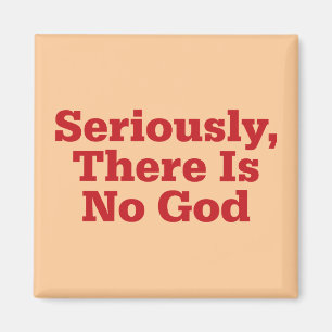 Seriously, There Is No God Magnet