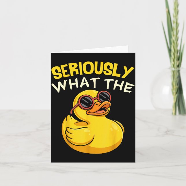 Seriously What The Funny Duck For Men Women Cool A Card (Front)