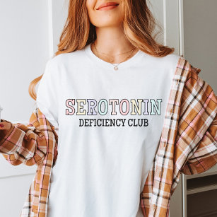 Serotonin Deficiency Club   Mental Health Month T-Shirt