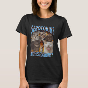 Serotonin In This Economy Funny Cat Meme Bootleg G T-Shirt