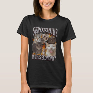 Serotonin In This Economy Funny Cat Meme Bootleg G T-Shirt