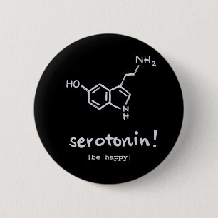 "Serotonin: The Happy Molecule" Round Button