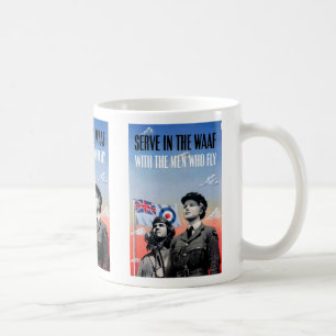Serve in the WAAF ~ With the Men Who Fly Coffee Mug