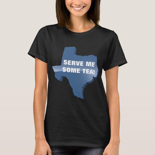 SERVE ME SOME TEA T-Shirt (Front)