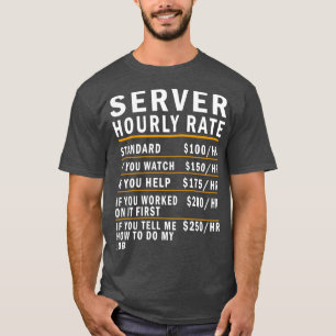 Server Hourly Rate T-Shirt