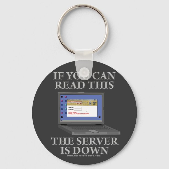 Server is Down Key Ring (Front)