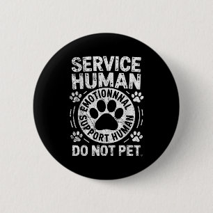 Service Dog Human Do Not Pet Funny Rescue Dog Owne 6 Cm Round Badge