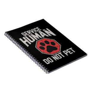 Service Dog Human Do Not Pet Rescue Dog Owner  Notebook