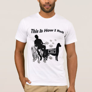 Service Dog - This Is How I Roll T-Shirt
