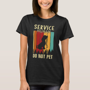 Service-Human Do Not Pet Funny Dog Lover_1 T-Shirt