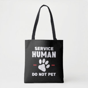 Service Human Do Not Pet Funny Dog Lover Gift Tote Bag