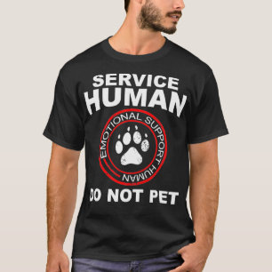 Service Human  Funny Dog Owner Emotional Support H T-Shirt
