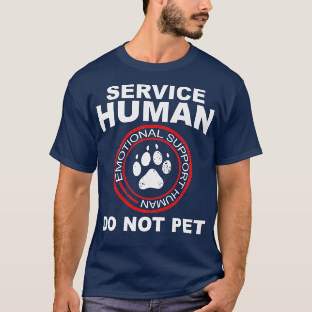 Service Human  Funny Dog Owner Emotional Support T-Shirt (Front)