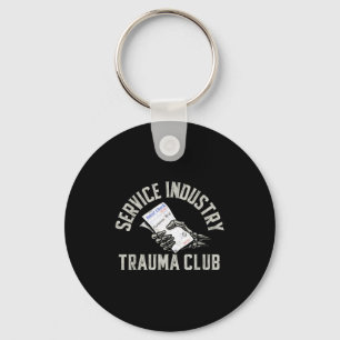 Service Industry Trauma Club Funny Server Bartende Key Ring