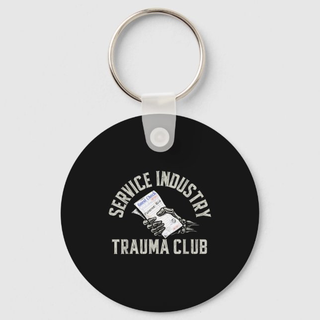 Service Industry Trauma Club Funny Server Bartende Key Ring (Front)