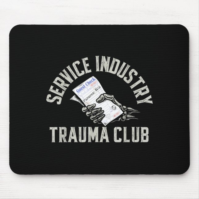 Service Industry Trauma Club Funny Server Bartende Mouse Mat (Front)
