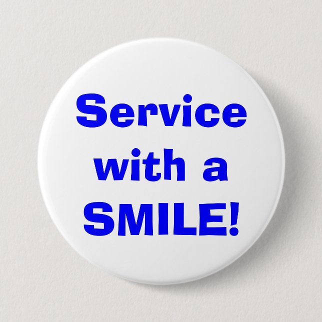 Service with a SMILE! Button (Front)