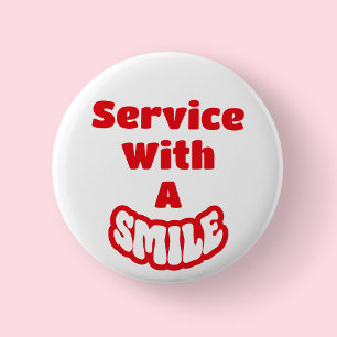 Service With A Smile Red & White Text Badge/ 6 Cm Round Badge