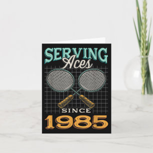 Serving Aces Since 1985 Badminton Lover 40th Birth Card
