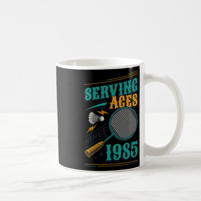 Serving Aces Since 1985 Badminton Lover 40th Birth Coffee Mug (Right)