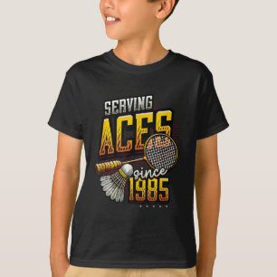Serving Aces Since 1985 Badminton Lover 40th Birth T-Shirt