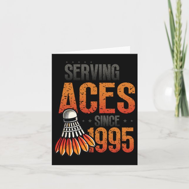 Serving Aces Since 1995 Badminton Lover 30th Birth Card (Front)