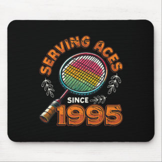 Serving Aces Since 1995 Badminton Lover 30th Birth Mouse Mat
