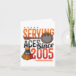 Serving Aces Since 2005 Badminton Lover 20th Birth Card